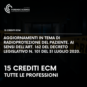 Aggiornamenti in tema di radioprotezione del paziente. ai sensi dell’art. 162 del decreto legislativo n. 101 del 31 luglio 2020. - 15 Crediti ECM