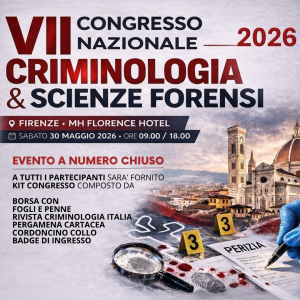 VII Congresso Criminologia e Scienze Forensi - FIRENZE 30 Maggio 2026