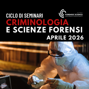 Ciclo di incontri Criminologia e Scienze Forensi 2026